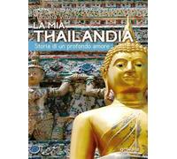 La mia Thailandia. Storia di un profondo amore