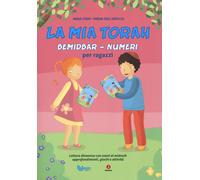 La mia Torah. Bemidbàr, Numeri per ragazzi - Coen Anna, Dell'Ariccia Mirna