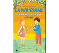 La mia Torah. La parashot di Shemòt per ragazzi