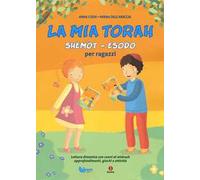 La mia Torah. Shemòt, Esodo per ragazzi