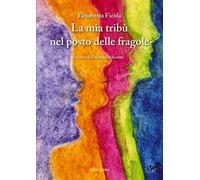 La mia tribù nel posto delle fragole