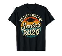 La mia Ultima lezione del Primo Giorno di 2026 Senior Back To School 2026 Maglietta