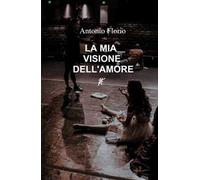 La mia visione dell'amore