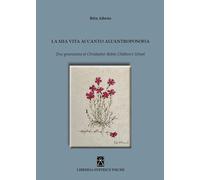 La mia vita accanto all'antroposofia. Due generazioni al Christop