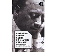 La mia vita carnale. Amori e passioni di Gabriele D'Annunzio