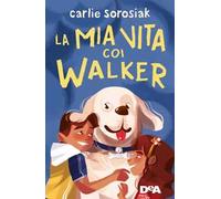 La mia vita coi Walker