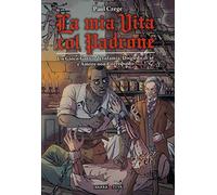 La mia vita col padrone. Un gioco gotico su infamia, disgusto di sé e amore non corrisposto