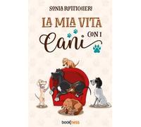 La mia vita con i cani