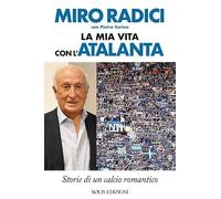 La mia vita con l'Atalanta