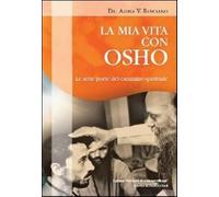 La mia vita con Osho. Le sette porte del cammino spirituale - Rosciano Azima V.