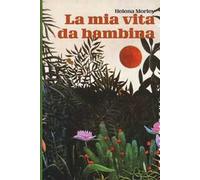 La mia vita da bambina