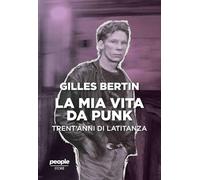 La mia vita da punk. Trent'anni di latitanza