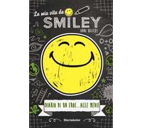 La mia vita da smiley, Diario di un eroe... alle medie