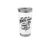 La mia vita è caos al 100% con lo 0% di probabilità di essere produttivi Bicchiere termico in acciaio inox doppia parete
