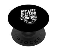 La mia vita è migliore della tua vacanza PopSockets PopGrip Adesivo
