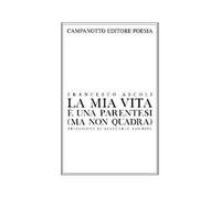 La mia vita è una parentesi (ma non quadra) autoantologia poetica (e anche un po' patetica)