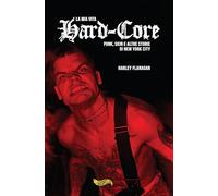 La mia vita hard-core. Punks, skins e altre storie a New York City