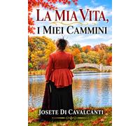 La Mia Vita, I Miei Cammini