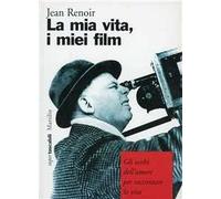 La mia vita, i miei film. Gli occhi dell'amore per raccontare la vita