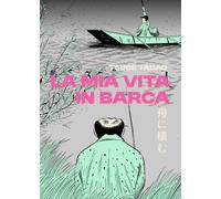 LA MIA VITA IN BARCA - EDIZIONE INTEGRALE VARIANT