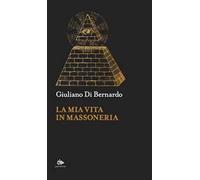 La mia vita in massoneria