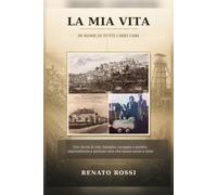 La mia vita: In nome di tutti i miei cari