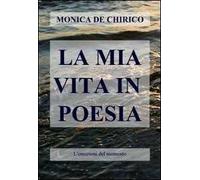 La mia vita in poesia