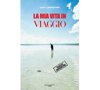 La mia vita in viaggio