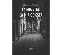 La mia vita. La mia Odissea