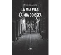 La mia vita. La mia Odissea