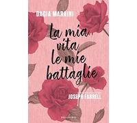 La mia vita, le mie battaglie