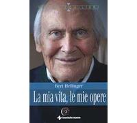 Bert Hellinger, Heilmann – La mia vita, le mie opere – Brossura (2020)