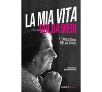 La mia vita. L'unica donna nella stanza - Meir Golda