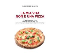 La mia vita non è una pizza