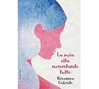 La mia vita nonostante tutto