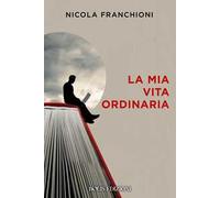 La mia vita ordinaria