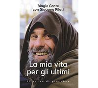 La mia vita per gli ultimi