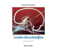 La mia vita scientifica. Intervista di Santo Strati