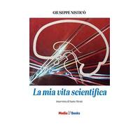 La mia vita scientifica. Intervista di Santo Strati