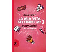La mia vita secondo me. Il nuovo diario di Rebecca Rafferty. Nuove regole!. Vol. 2
