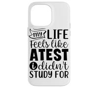 La mia vita sembra che un test non abbia studiato per Custodia per iPhone 14 Pro Max