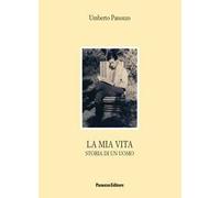 La mia vita. Storia di un uomo
