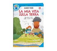 La mia vita sulla Terra. Ediz. a colori