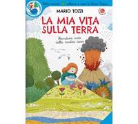 La mia vita sulla Terra. Ediz. a spirale