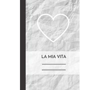 LA MIA VITA: Taccuino da compilare per registrare i vostri stati d'animo, avventure, idee, segreti, revisioni... - 100 pagine allineate - Copertina a cuore e carta stropicciata