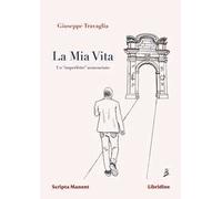La mia vita. Un «imperfetto» sconosciuto