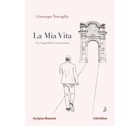 La mia vita. Un «imperfetto» sconosciuto