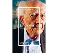 LA MIA VITA. UN'AUTOBIOGRAFIA IN FRAMMENTI - BAUMAN ZYGMUNT - IL MARGINE