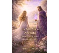 La Mia Voce Accanto Quando un Maestro ti cammina vicino