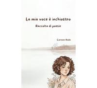 La mia voce è inchiostro: Raccolta di poesie